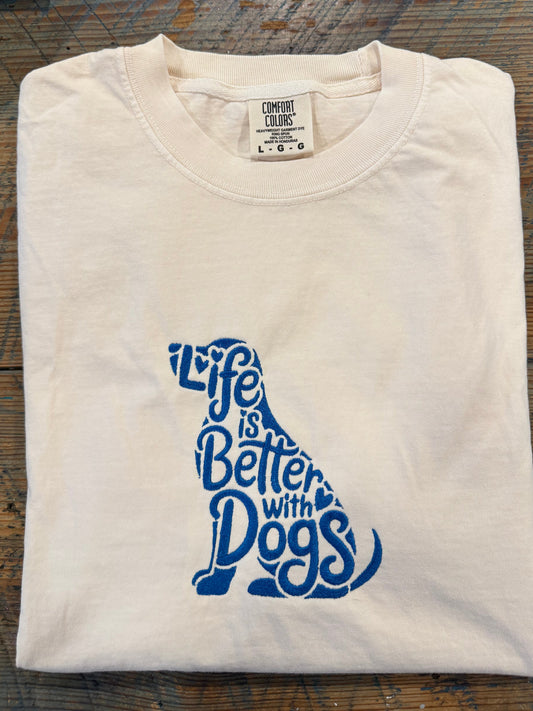 Life is better with Dogs Embroidered T-Shirt