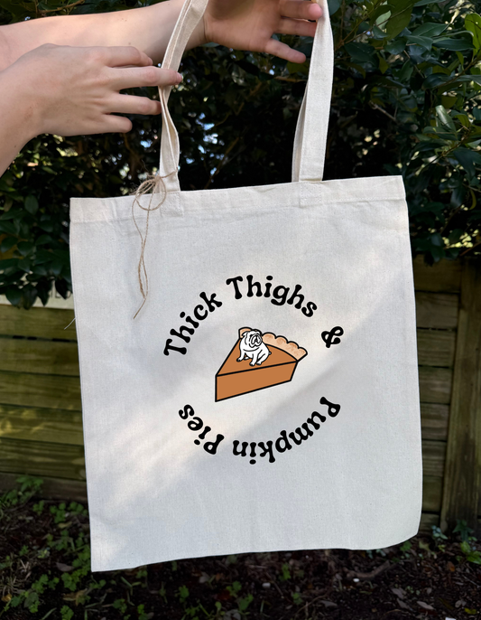 Thick Thighs & Pumpkin Pies - Tote Bag