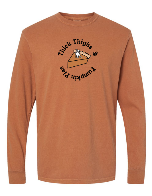 Thick Thighs & Pumpkin Pies (FRENCHIE) LONG SLEEVE T- shirts